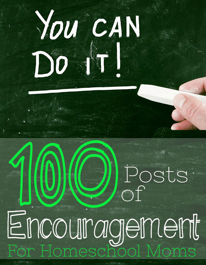 100 Posts of Encouragement for Homeschool Moms