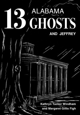 Alabama Treasure Kathryn Tucker Windham Ghost Book