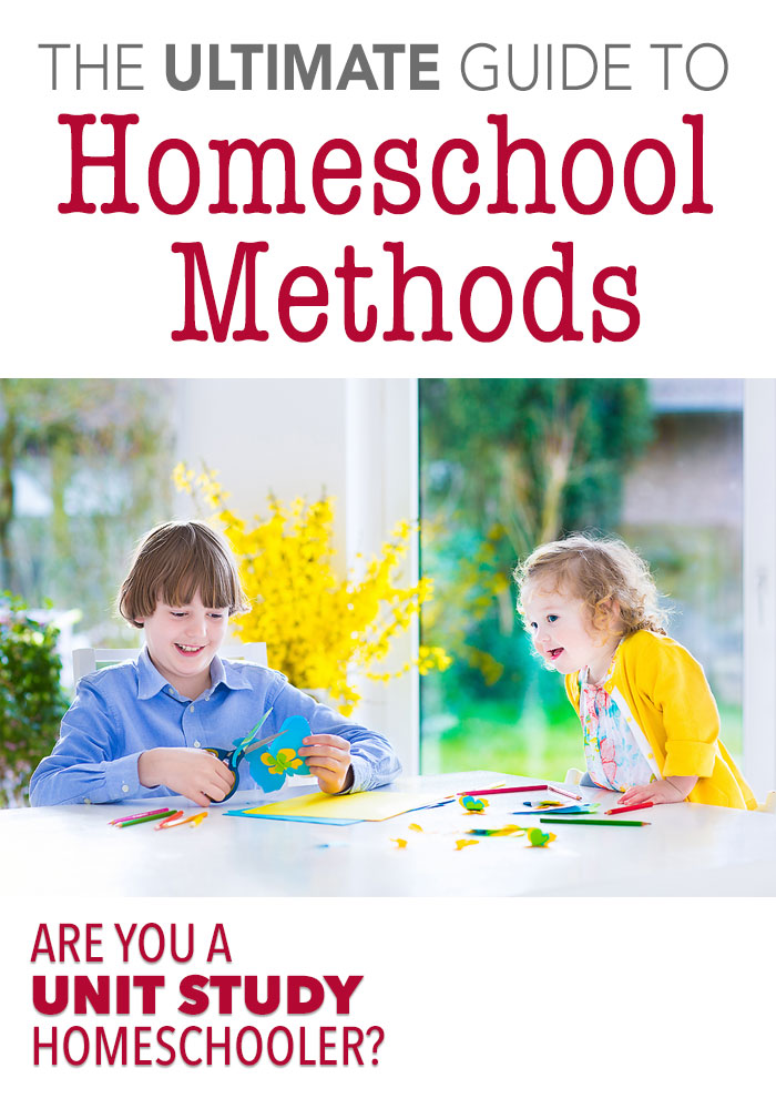 Unit Studies: The Ultimate Guide to Homeschool Methods