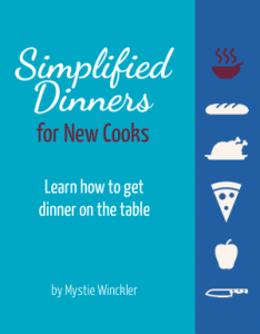 Simplified Dinners for New Cooks