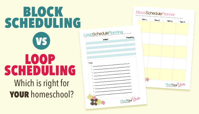 Loop Scheduling vs. Block Scheduling: Which is right for your homeschool?