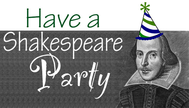 Have a Shakespeare Party Feature