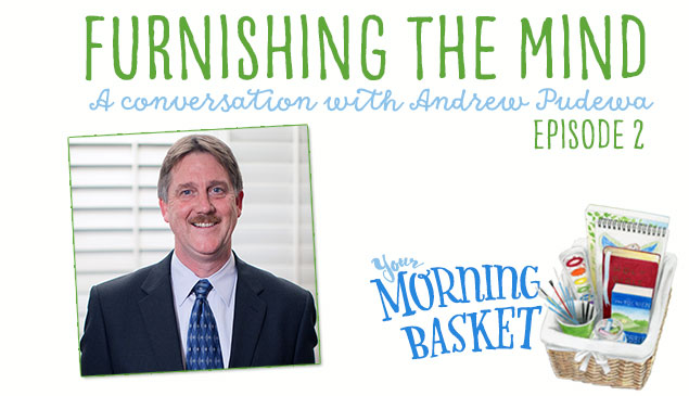 YMB #2 Furnishing the Mind: A Conversation on Recitation with Andrew Pudewa