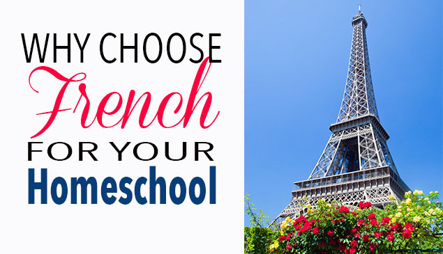 Why Choose French for Your Homeschool