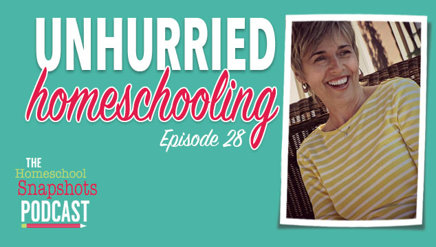 HSP 28 Durenda Wilson: Unhurried Homeschooling