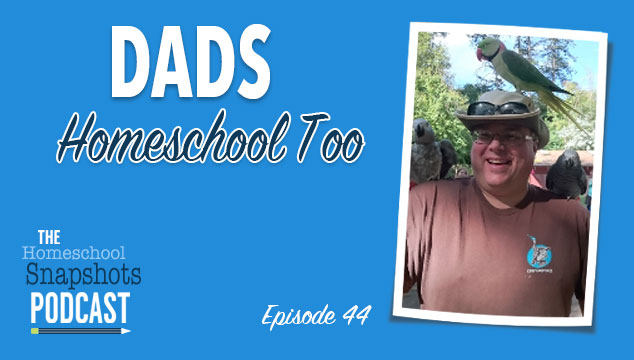 HSP 044 Chris Tilley: Dads Homeschool Too