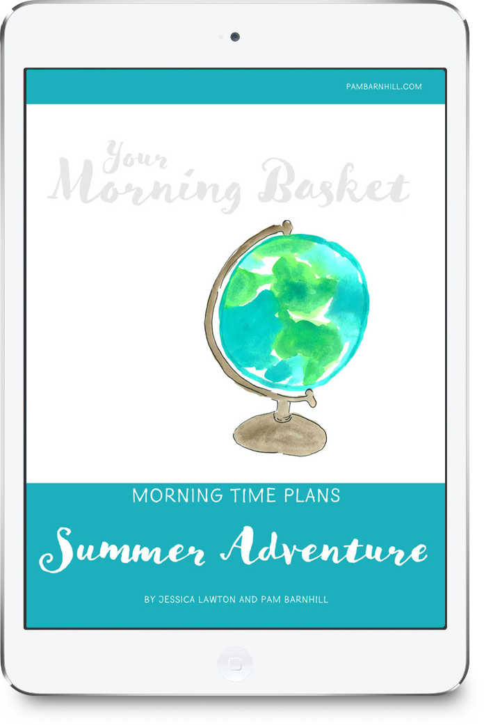 Summer Adventure Morning Time Plans Pam Barnhill Homeschool Solutions