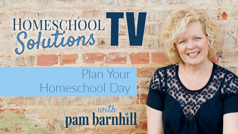 HSTV Step 10: Plan Your Homeschool Day
