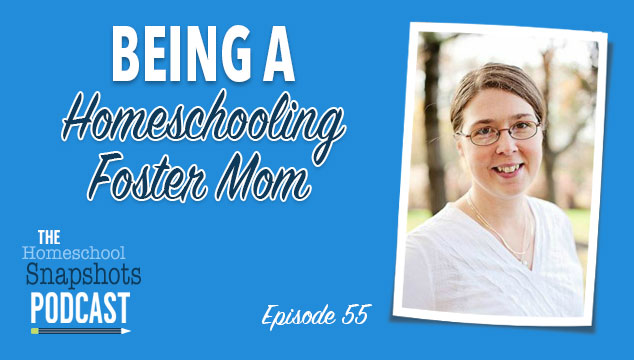 HSP 055 Aurie Good: Being a Homeschooling Foster Mom