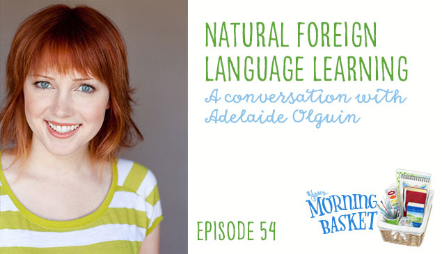 YMB #54 Natural Foreign Language Learning: A Conversation with Adelaide Olguin