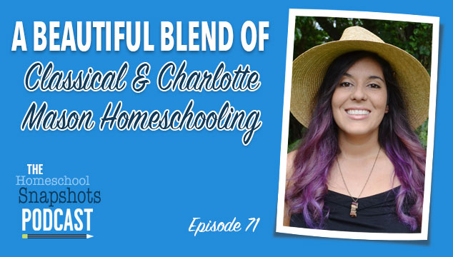 HSP 071 Elsie Iudicello: A Beautiful Blend of Classical & Charlotte Mason Homeschooling